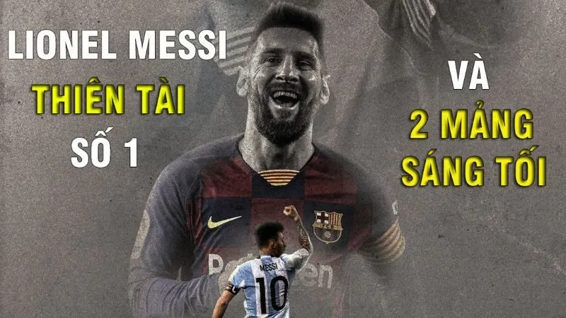 Lionel Messi - Thiên tài bóng đá đương đại